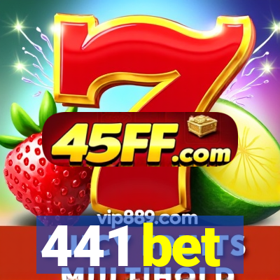 441 bet